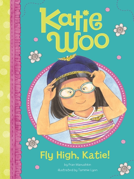 Title details for Fly High, Katie by Fran Manushkin - Available